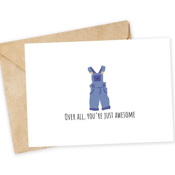 Overall, you're just awesome - Punny birthday card, Thank you card, Overall, art teacher, pottery, work wear