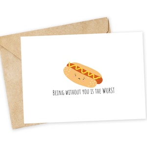Être sans toi, c'est le WURST - Bratwurst, carte de vous manquez, tu me manques, hot-dog, saucisse, fête de la saucisse, wurst, LDR, longue distance