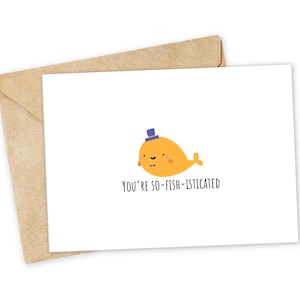 Eres TAN PESCADO-ISTICADO - Tarjeta de felicitación de pescado, tarjeta feliz, tarjeta de te amo, tarjeta de amante de la comida, tarjeta de cumpleaños, tarjeta de juego de palabras nerd, tarjeta de felicitación con juego de palabras