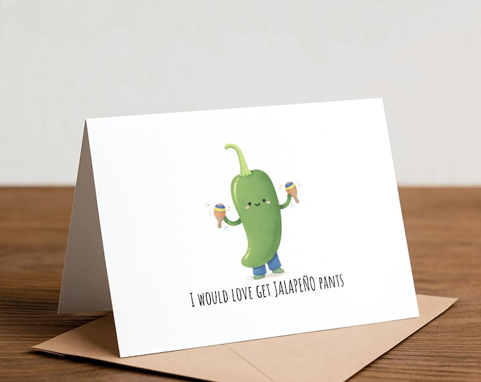 Jalapeno Pants Valentine Card - Funny Food Pun Love Card