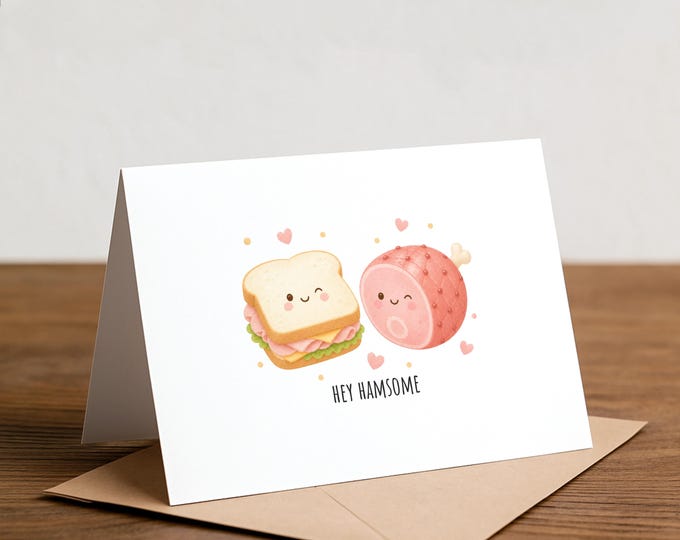 ham sandwich love card: hey hamsome