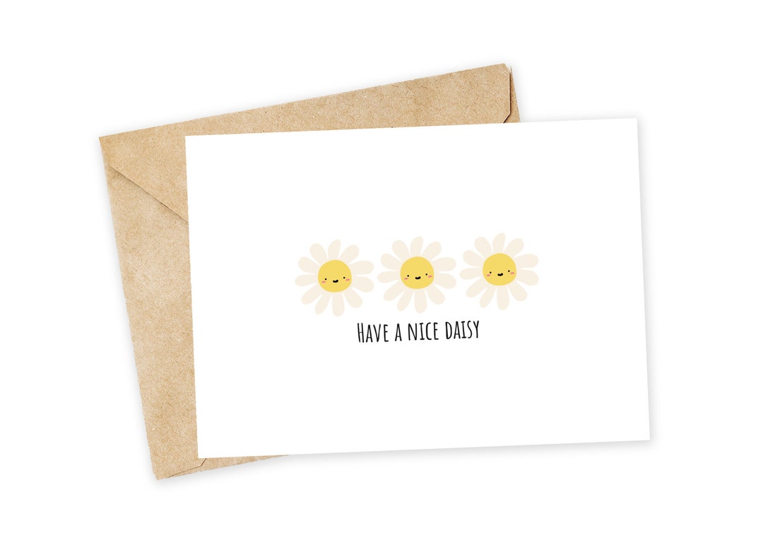 Have a Nice DAISY Thank You Card, Daisy Card, Flower Pun, May Day, May  Queen, Flowers, Daisies, Coworker Card, Office Card, Teacher Thanks 