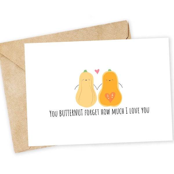 You butternut forget how much I love you - Butternut Squash Greeting Card, Note Card, Funny valentine, Thank you card, dad joke, gourd