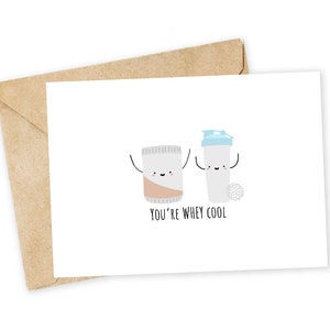 You're WHEY cool - Carte de voeux de protéine de lactosérum, carte de correspondance, valentine drôle, carte de remerciement, blague de papa, copain de gym, entraînement, sain, protéine