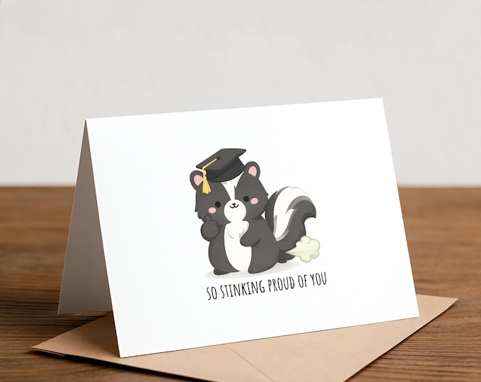 Skunk Graduation Card: So Stinking Proud Of You, College Grad Congratulations