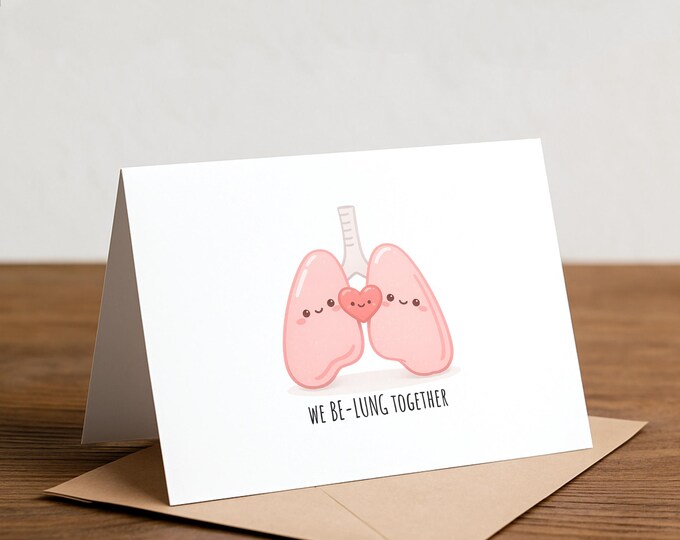 We Be-Lung Together Card - Biology Valentine - Doctor Greeting Card
