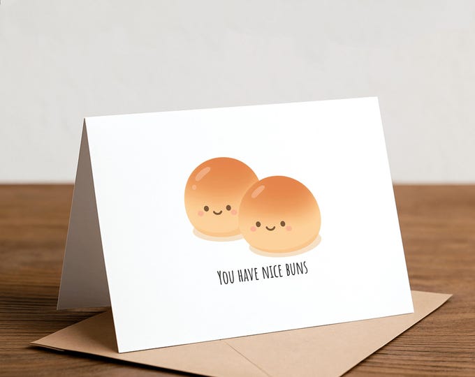 You Have Nice Buns Greeting Card - Punny Foodie Card
