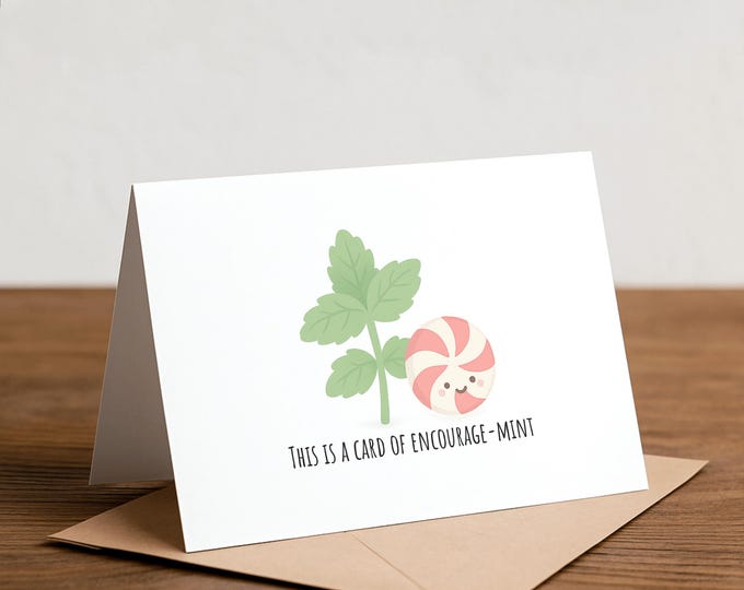 This is a card of encourage-mint : peppermint candy, mint herb