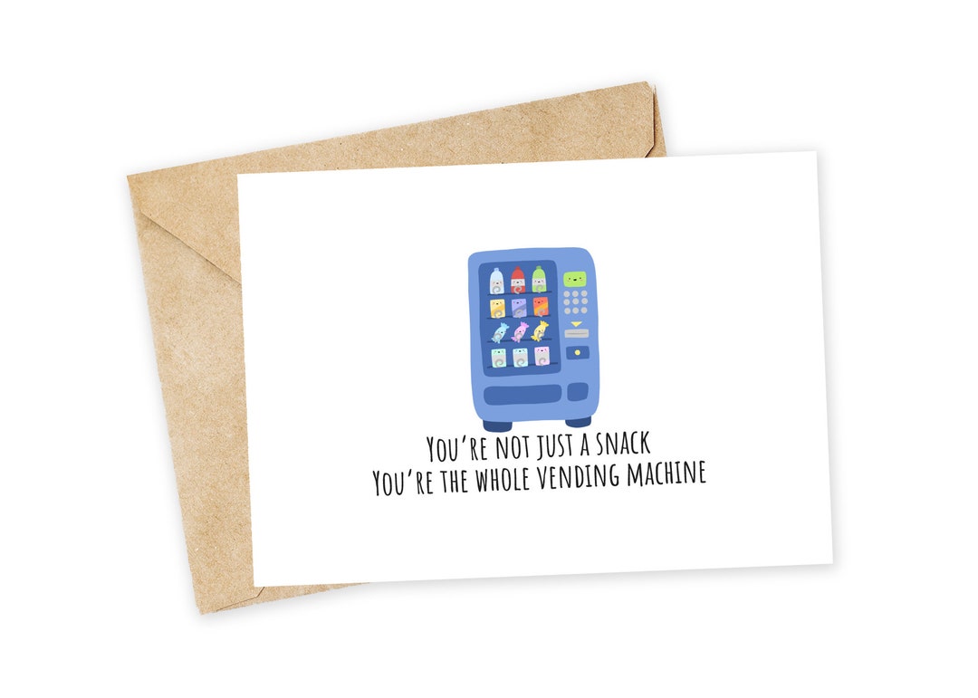 You're Not Just a Snack, You're the Whole Vending Machine Snack