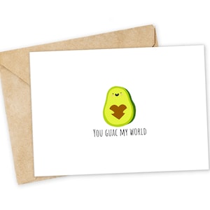 You GUAC my world - Avocado Greeting Card, Happy Card, I Love You Card, Foodie card, Birthday Card, Nerdy Pun Card, Punny Greeting Card