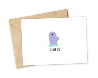 I GLOVE you - Punny Greeting Card, Happy Card, I Love You Card, Foodie card, Birthday Card, Nerdy Pun Card, Punny Greeting Card