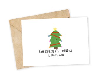 Hope you have a TREE-mendous Holiday Season - Greeting Card, Happy Holidays Card, Handmade Card, Foodie card, Christmas Card, Pun, Funny