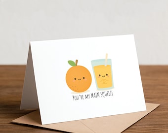 Orange OJ Pun Greeting Card: You're My Main Squeeze