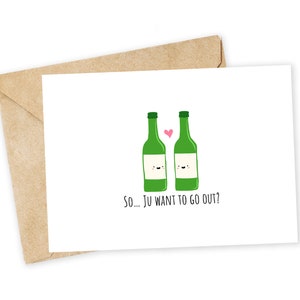 Alors... tu veux sortir ? - Carte de voeux Soju, carte de correspondance, valentine drôle, carte de remerciement, blague à papa, carte d'amour, jeu de mots, soju, coréen, kpop