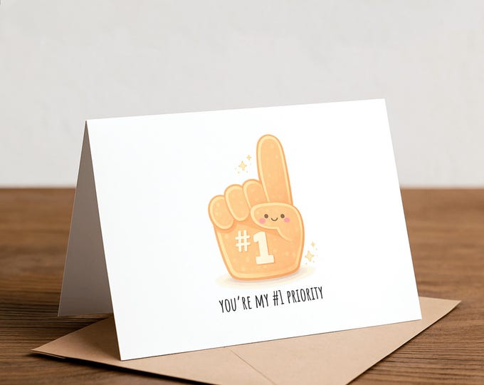 you’re my #1 priority - Valentine's Day Card - Foam finger, sports fan