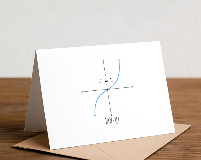 TAN-Q! Math Pun Greeting Card: Funny Valentine, Thank You Card