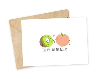 You give me the FUZZIES - kiwi card, peach card, emojis, parasite movie, funny valentine, love card, fruit card, fruit valentine, love card