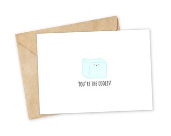 You're the Coolest - Ice Greeting Card, Happy Card, I Love You Card, Foodie card, Birthday Card, Nerdy Pun Card, Punny Greeting Card