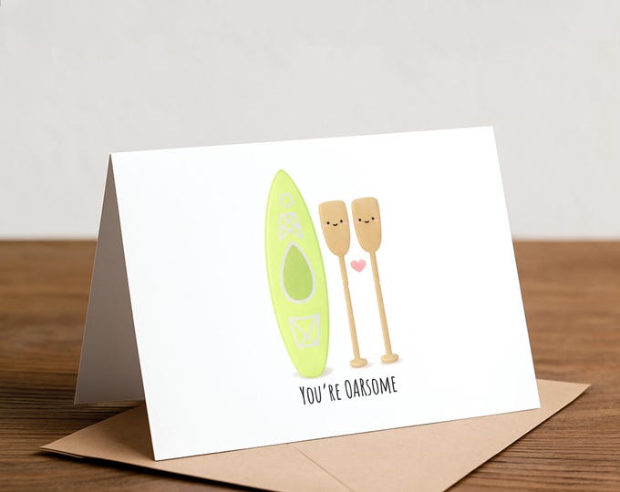 You're OARsome Greeting Card: Funny Birthday Valentine, kayak, canoe