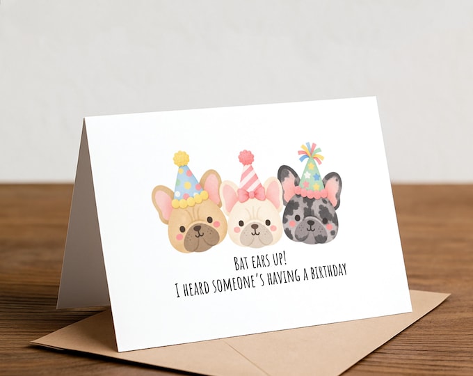 Frenchie Birthday Card: Bat Ears Up! French Bulldog Party Greeting