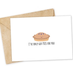 Eu só tenho TORTAS para você - Cartão de felicitações de torta, Cartão feliz, Cartão eu te amo, Cartão de foodie, Cartão de aniversário, Cartão de trocadilho nerd, Cartão de felicitações engraçado