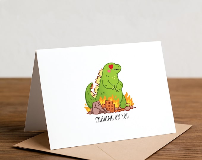 Godzilla Pun Greeting Card: crushing on you, valentine