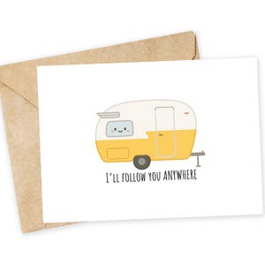 Te seguiré a cualquier parte - Tarjeta de felicitación de remolque, Tarjeta feliz, Te amo, Camping, Remolque, RV, Vida al aire libre