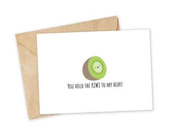 You hold the KIWI to my heart - KIWI Greeting Card, I Love You Card, Foodie card, Birthday Card, Nerdy Pun Card, Punny Greeting Card