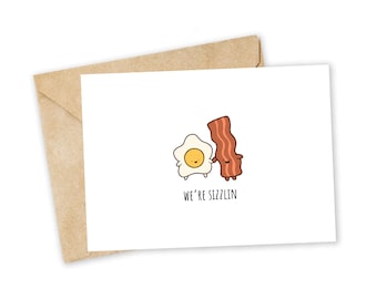 We're Sizzlin - Bacon Greeting Card, Happy Card, I Love You Card, Foodie card, Birthday Card, Nerdy Pun Card, Punny Greeting Card