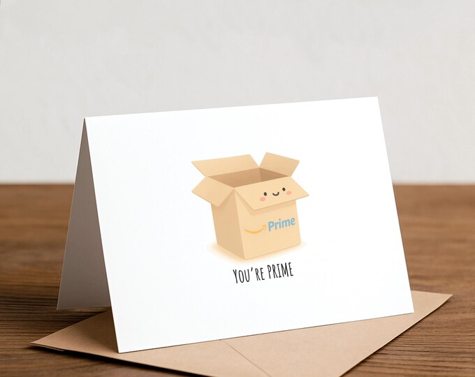 You're PRIME Greeting Card: Funny Amazon Love Note