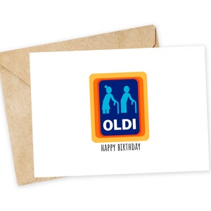 Happy Birthday OLDI - ALDI Greeting Card, Funny Birthday Card, Funny Birthday card, Handmade Card, Punny Greeting Card, Grocery Store, Aldi