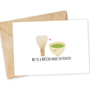 Somos un matcha hecho en el cielo - Tarjeta de felicitación de matcha, tarjeta de nota, divertido San Valentín, agradecimiento, chiste de papá, matcha, batidor de matcha, té, café con leche