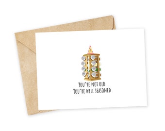 Vous n'êtes pas vieux. Vous êtes bien assaisonné - carte de voeux pour étagère à épices, carte de joyeux anniversaire, carte faite main, chef, assaisonnement, épices, cuisine