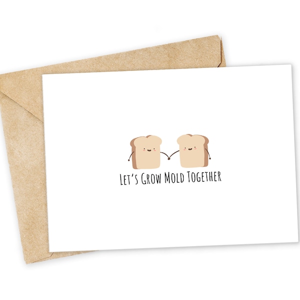 Let's grow mold together - Bread Greeting Card, Happy Card, I Love You Card, Foodie card, Birthday Card, Nerdy Pun Card, Punny Greeting Card