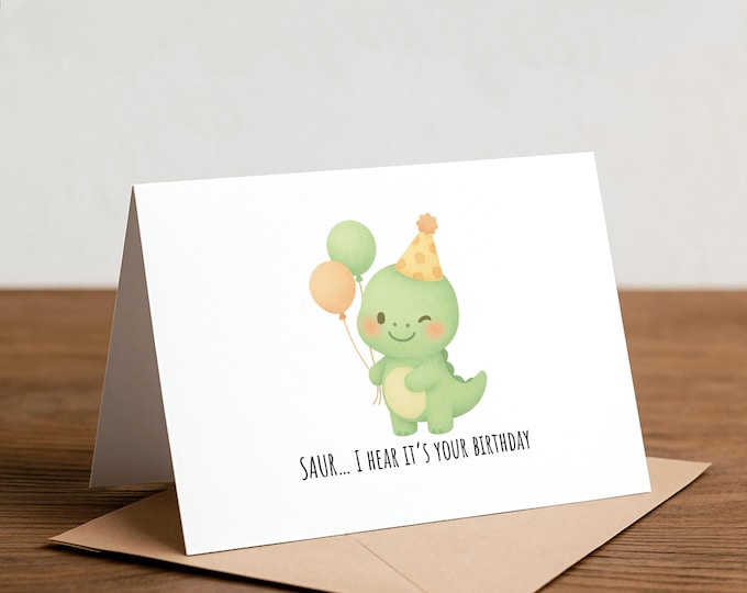 SAUR… I hear it’s your birthday: Dinosaur birthday card