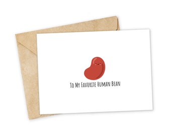 To my favorite human bean - Bean Greeting Card, Happy Card, I Love You Card, Foodie card, Birthday Card, Nerdy Pun Card, Punny Greeting Card