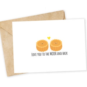 Love you to the MOON and back - Mondkuchen Grußkarte, Grußkarte, Notizkarte, Lustiger Valentinstag, Asiatisches Essen, Essen Wortspiel, Mondkuchen, Neujahr