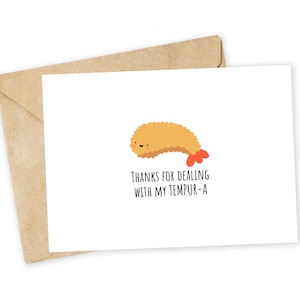 Thank you for dealing with my TEMPUR-A  - Food Greeting Card, Note Card, Funny valentine, love Card, Thank you card, tempura, sushi, thanks