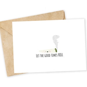 Let the good times roll - Marihuana Grußkarte, Karte zum Valentinstag, Dankeskarte, Marijuana, Glückwunschkarte, Dad Witz, Unkraut, Gelenk, 420