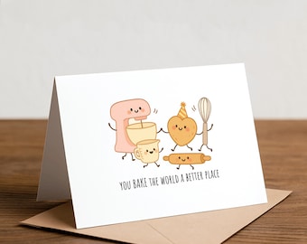 Baking Pun Greeting Card: You Bake the World a Better Place