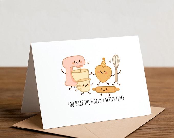 Baking Pun Greeting Card: You Bake the World a Better Place