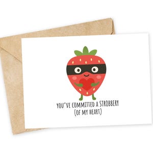 you’ve committed a STROBBERY (of my heart) - strawberry greeting card, fruit, funny, pun card, punny, dad joke, valentines, farmer, berry