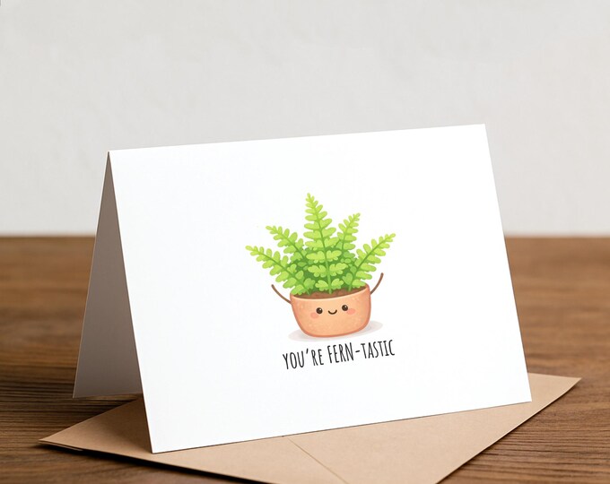 Fern-tastic Pun Greeting Card: Happy Birthday, I Love You