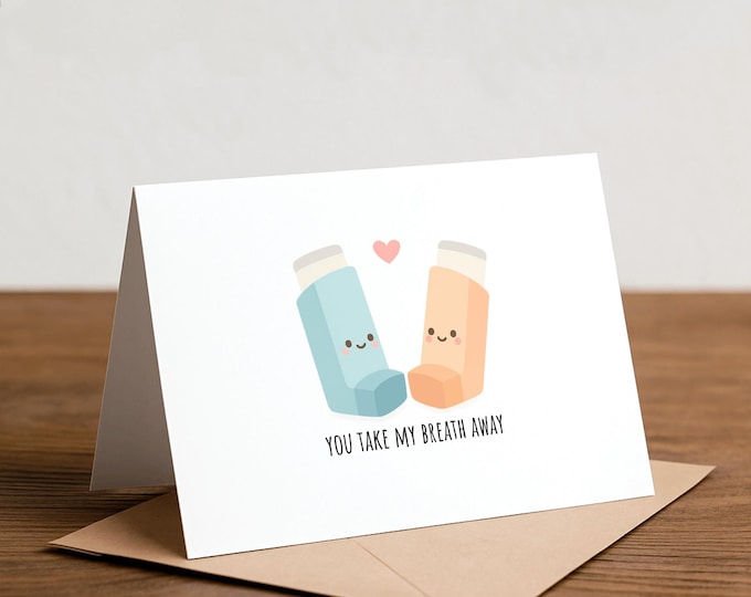 Funny Asthma Inhaler Card: You Take My Breath Away