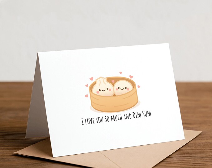 I love you so much and Dim Sum: food pun card