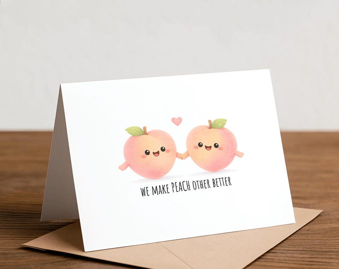 Peach Pun Greeting Card - Funny Anniversary, I Love You Card
