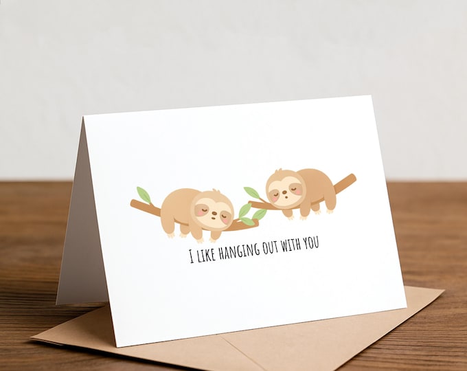 Sloth Greeting Card: I Like Hanging With You - Punny Love Card