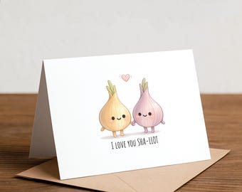 I Love You Shallot Greeting Card: Foodie Pun Birthday Card