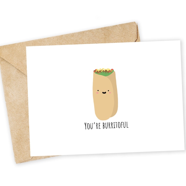 You're burritoful - Burrito Greeting Card, Valentine's Day Card, Handmade Card, Foodie card, burrito, chipotle, mexican food, pun