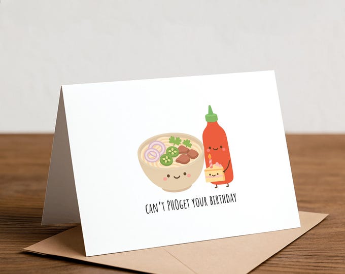 Can't PHOget your birthday - Pho Birthday Card